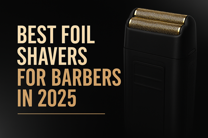 Best Foil Shavers for Barbers in 2025: The Ultimate Guide