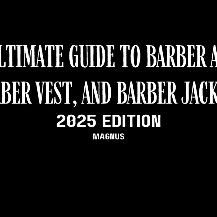 Barber Apron, Barber Vest & Barber Jackets | Ultimate 2025 Guide - Magnus Supply
