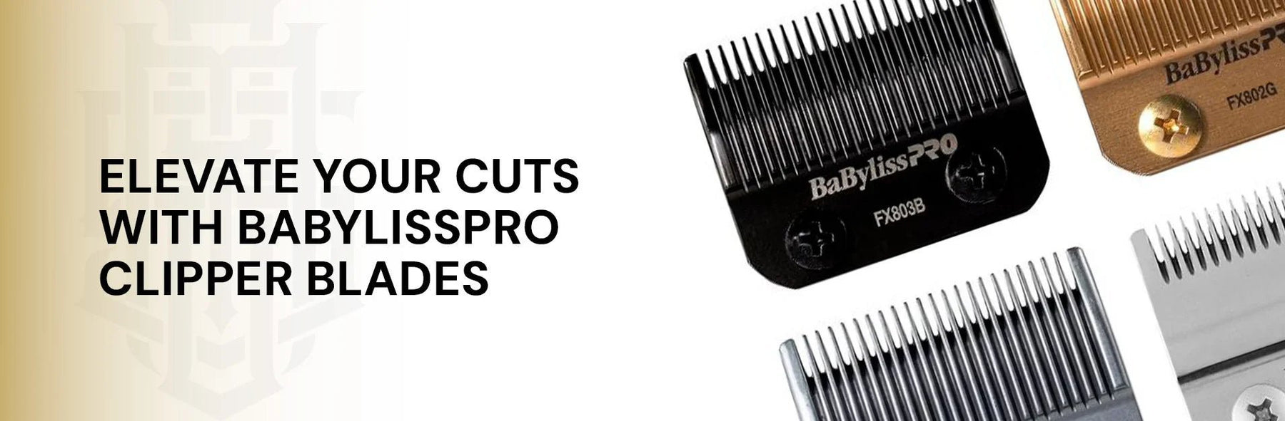 Elevate Your Cuts with BABYLISSPRO Clipper Blades - Magnus Supply