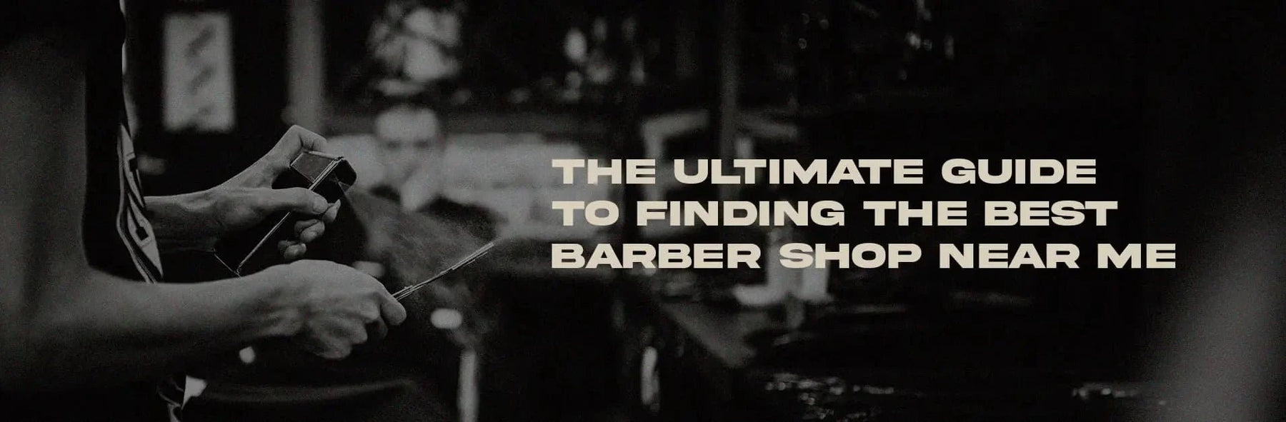 The Ultimate Guide to Finding the Best Barber Shop Near Me - Magnus Supply