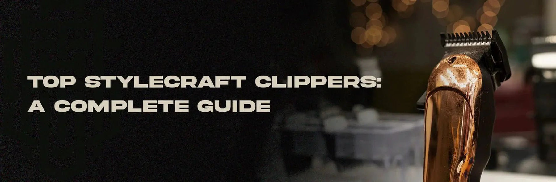Top Stylecraft Clippers: A Complete Guide - Magnus Supply