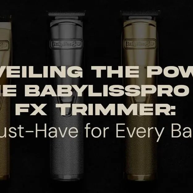 Unveiling the Power of the BaBylissPRO Gold FX Trimmer: A Must-Have for Every Barber - Magnus Supply