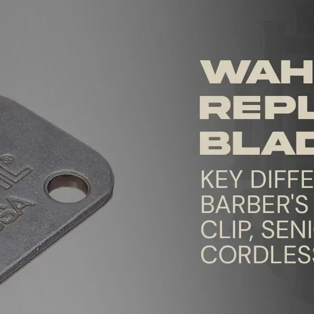 Wahl Replacement Blades: Best Picks for Magic Clip, Senior & Legend - Magnus Supply