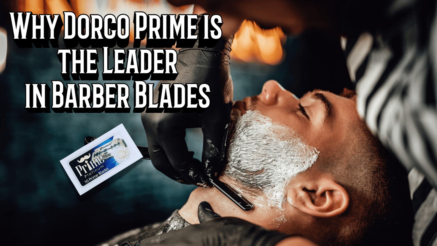 Why Dorco Prime is the Leader in Barber Blades - Magnus Supply